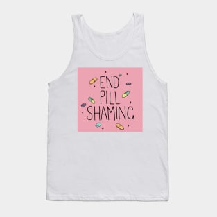 End Pill Shaming Tank Top